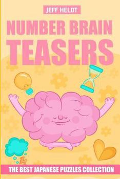 Paperback Number Brain Teasers: Trace Numbers Puzzles - The Best Japanese Puzzles Collection Book