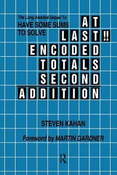 Paperback At Last!! Encoded Totals Second Addition: The Long-awaited Sequel to Have Some Sums to Solve Book