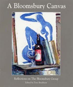 Hardcover A Bloomsbury Canvas: Reflections on the Bloomsbury Group Book