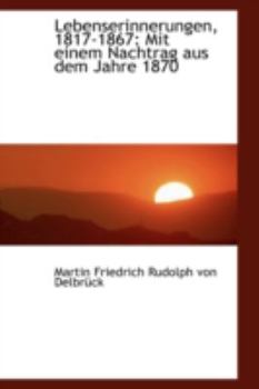 Paperback Lebenserinnerungen, 1817-1867: Mit Einem Nachtrag Aus Dem Jahre 1870 Book