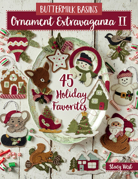 Paperback Buttermilk Basin's Ornament Extravaganza II: 45 Holiday Favorites Book