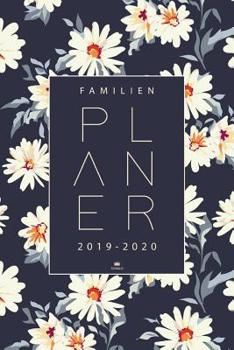 Familienplaner 2020: Taschenkalender zum notieren, planen und organisieren von August 2019 bis Dezember 2020 f�r bis zu 4 Familienmitglieder - Wochenplaner, Planer, Kalender, Terminkalender und Termin