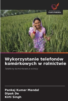 Paperback Wykorzystanie telefonów komórkowych w rolnictwie [Polish] Book