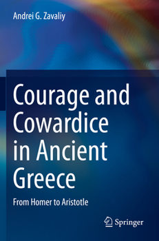 Paperback Courage and Cowardice in Ancient Greece: From Homer to Aristotle Book