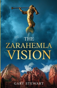 The Zarahemla Vision - Book #2 of the Gabe Utley