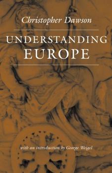 Understanding Europe (The Works of Christopher Dawson Series) - Book  of the Worlds of Christopher Dawson