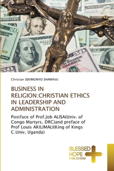 Business in Religion: Christian Ethics in Leadership and Administration