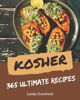 Paperback 365 Ultimate Kosher Recipes: Explore Kosher Cookbook NOW! Book