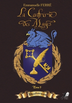 Paperback La Confrérie des Mages: Tome 5: Distorsion [French] Book