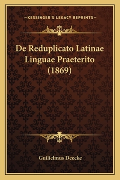 Paperback De Reduplicato Latinae Linguae Praeterito (1869) [Latin] Book