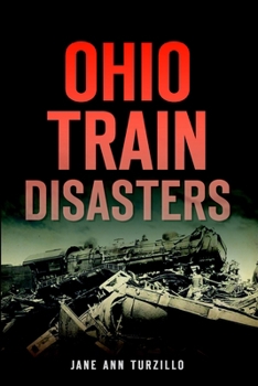 Ohio Train Disasters - Book  of the Transportation