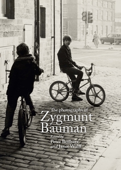 Paperback The Photographs of Zygmunt Bauman Book