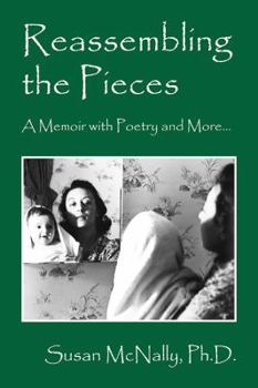 Paperback Reassembling the Pieces: A Memoir with Poetry and More... Book