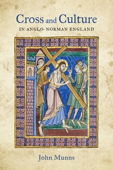 Paperback Cross and Culture in Anglo-Norman England: Theology, Imagery, Devotion Book