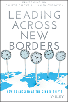 Hardcover Leading Across New Borders: How to Succeed as the Center Shifts Book