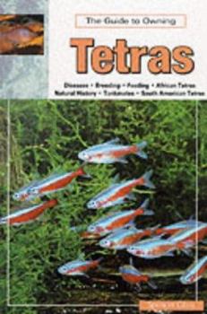 Hardcover The Guide to Owning Tetras Book
