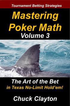 Paperback Mastering Poker Math: The Art of the Bet Book