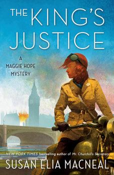 The King's Justice : A Maggie Hope Mystery - Book #9 of the Maggie Hope
