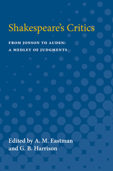 Paperback Shakespeare's Critics: From Jonson to Auden, A Medley of Judgments Book
