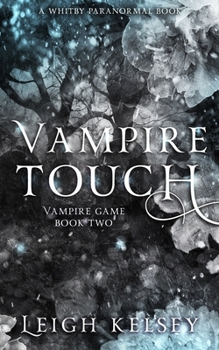 Vampire Touch (Vampire Game) - Book #2 of the Vampire Game