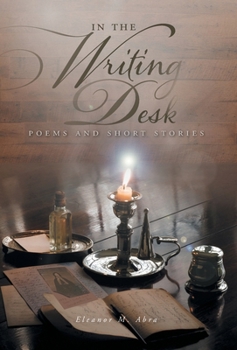 Hardcover In the Writing Desk: Poems and Short Stories Book