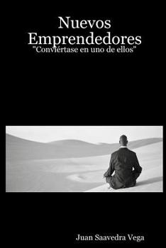 Nuevos Emprendedores: "Conviértase en uno de ellos"