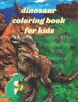 Dinosaur Coloring Book: Jumbo Kids... book by You Arts