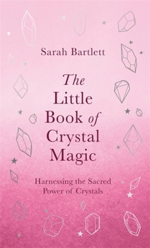 Hardcover The Little Book of Crystal Magic Book