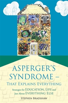 Paperback Asperger's Syndrome - That Explains Everything: Strategies for Education, Life and Just about Everything Else Book