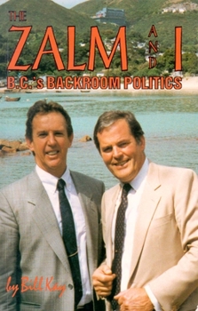 Paperback Zalm & I: Bc's Backroom Politics Book