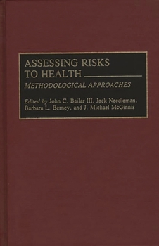 Hardcover Assessing Risks to Health: Methodologic Approaches Book