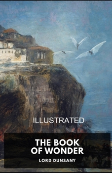 Paperback The Book of Wonder illustrated Book