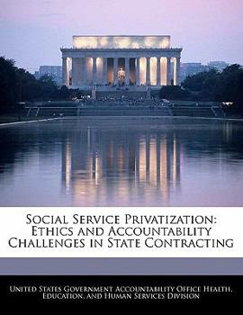 Paperback Social Service Privatization: Ethics and Accountability Challenges in State Contracting Book