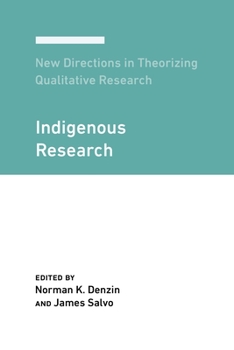 Paperback New Directions in Theorizing Qualitative Research: Indigenous Research Book