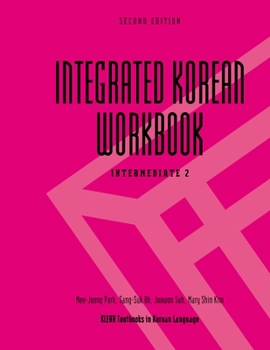 Paperback Integrated Korean Workbook: Intermediate 2, Second Edition Book