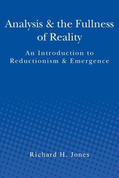 Paperback Analysis & the Fullness of Reality: An Introduction to Reductionism & Emergence Book