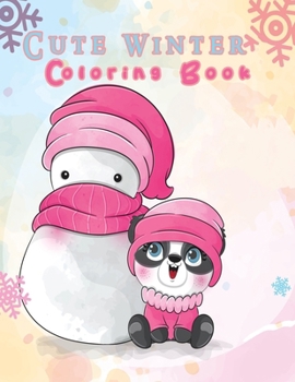 Paperback Cute Winter Coloring Book: n Adult Coloring Book Featuring An Adorable Collection of Cute Animals and Fun Winter Inspired Book