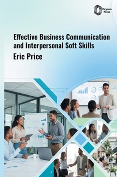 Hardcover Effective Business Communication and Interpersonal Soft Skills Book