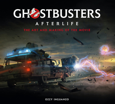 Hardcover Ghostbusters: Afterlife: The Art and Making of the Movie Book