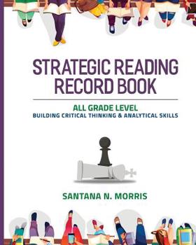 Paperback Strategic Reading Record Book: Building Critical & Analytical Skills Book