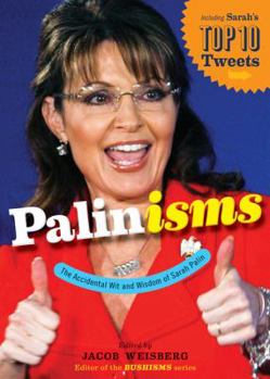 Paperback Palinisms: The Accidental Wit and Wisdom of Sarah Palin Book