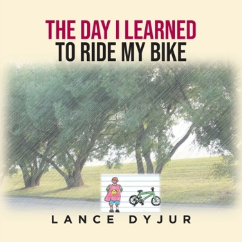 Paperback The Day I Learned to Ride My Bike Book