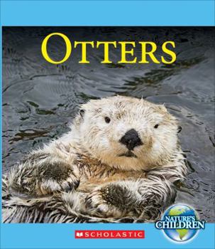 Hardcover Otters (Nature's Children) (Library Edition) Book