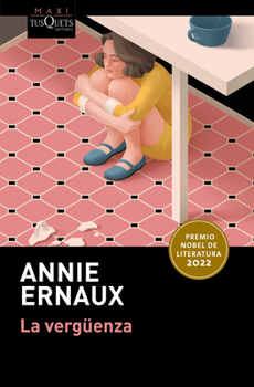 La Vergüenza (Premio Nobel de Literatura 2022) / Shame (Winner of the Nobel Prize in Literature 2022) (Spanish Edition)