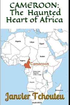 Paperback Cameroon: The Haunted Heart of Africa Book