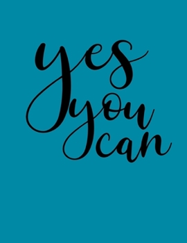Yes You Can: Goals For Success | Goal Planner | Habit Setting Journal and Organizer | Track Your Goals Progress | Positive Habits | Build Healthy Routines, Achieve Goals and Succeed
