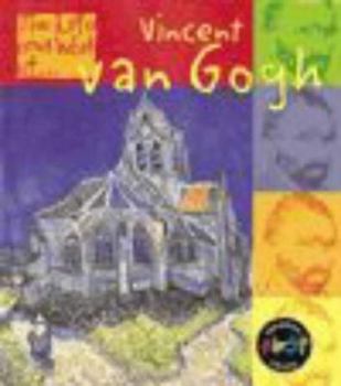 Vincent Van Gogh: The Life and Work of