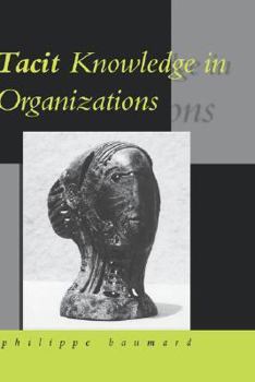 Paperback Tacit Knowledge in Organizations Book