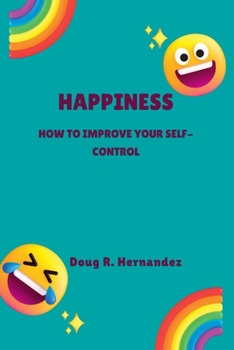 Paperback Happiness: How to improve your Self-control Book