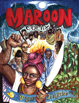 Paperback Maroon Comix: Origins and Destinies Book